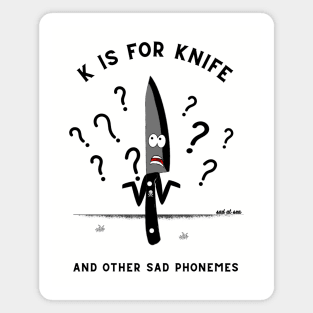 K is for...KNIFE? Magnet